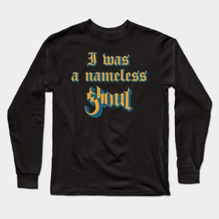 I Was Nameless Ghoul Long Sleeve T-Shirt